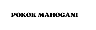 POKOK MAHOGANI